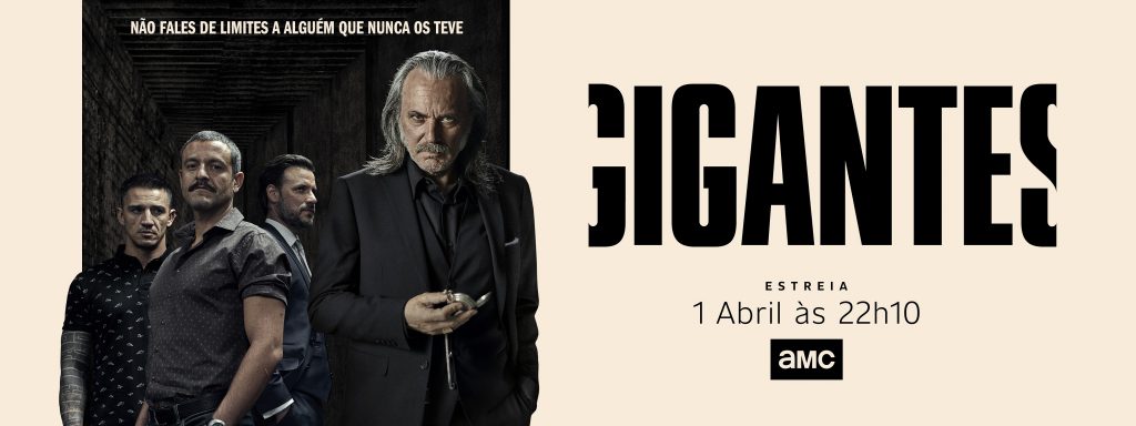 AMC estreia em exclusivo ‘Gigantes’  a 1 de abril