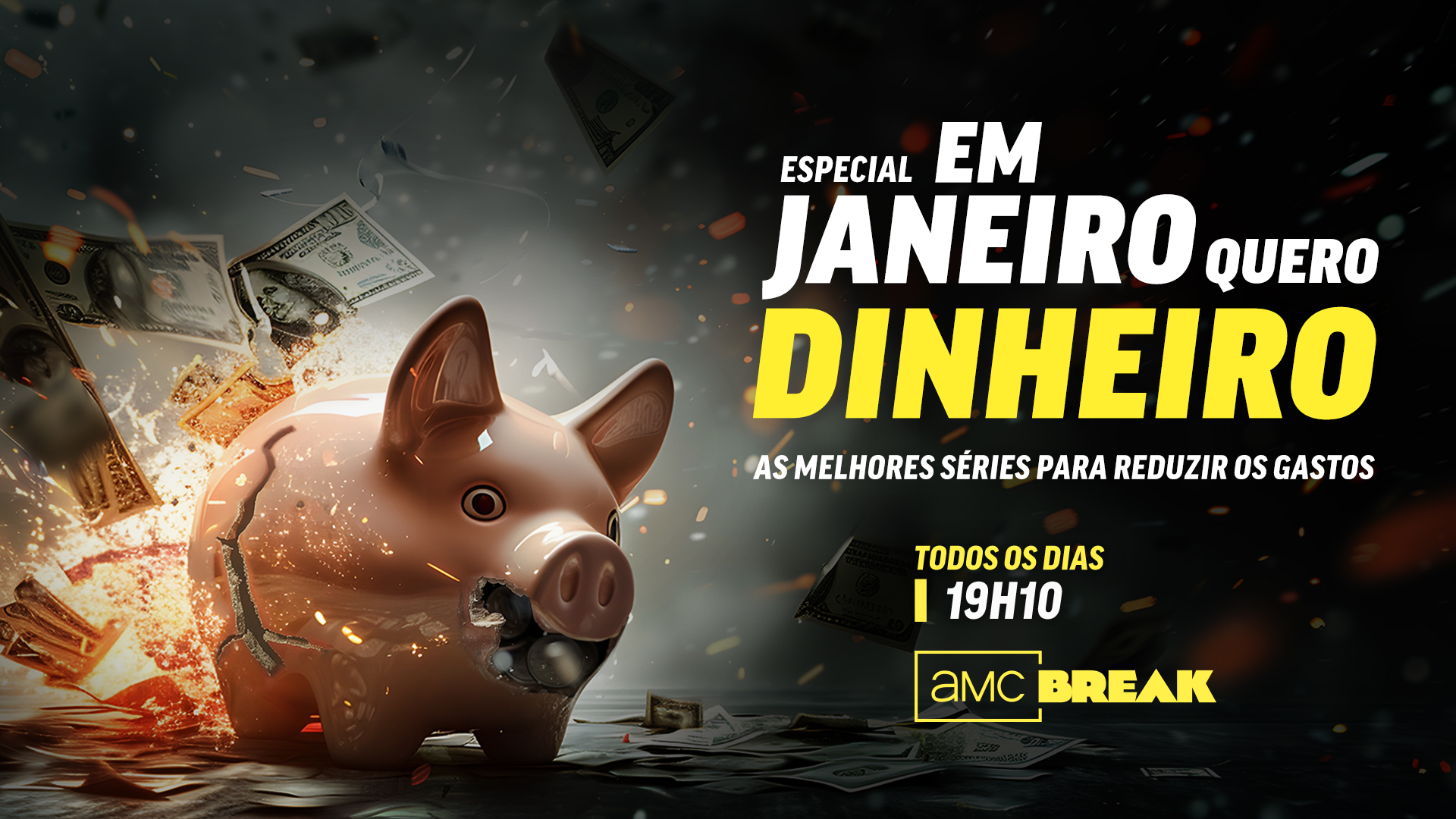 AMC BREAK estreia novos conteúdos no especial “Em Janeiro,  Quero Dinheiro”